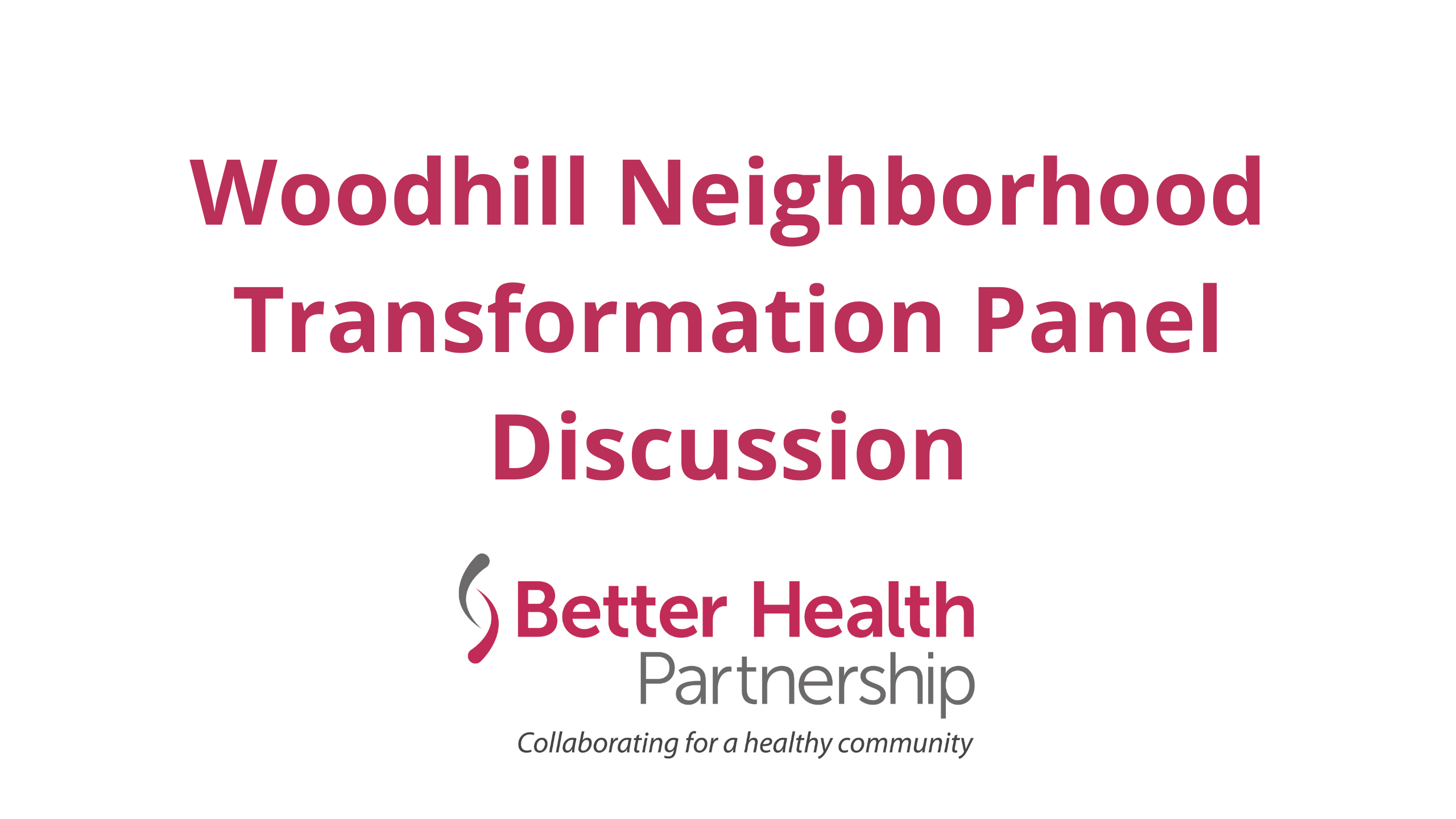 Woodhill Neighborhood Transformation Panel Discussion